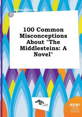 100 Common Misconceptions about the Middlesteins Libros electrónicos descargados holandeses gratis