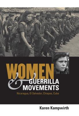 Women Amp Guerrilla Movements Nicaragua El Salvador