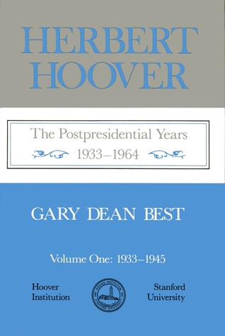 herbert-hoover-volume-1-the-postpresidential-years-1933-1964