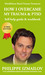 HOW I OVERCAME MY TRAUMA & PTSD Self-help guide & workbook Mindfulness Based Trauma Treatment by Philippe Izmailov