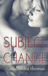 Subject to Change (Picturing Perfect, #2)
