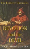 Devotion and the Devil by Mark Montgomery Devotion and the Devil by Mark Montgomery