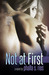 Not at First by Phalla S. Rios