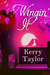 Wingin' It by Kerry Taylor