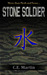 Stone Soldier by C.E. Martin