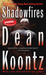 Shadowfires by Dean Koontz