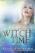 Witch Time (The Cindy Chronicles, #3) by RaShelle Workman