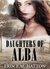Daughters of Alba (Books 1-3) by Erin E.M. Hatton