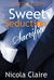 Sweet Seduction Sacrifice (Sweet Seduction, #1) by Nicola Claire