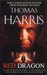 Red Dragon (Hannibal Lecter, #1) by Thomas Harris