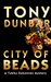 City of Beads (Tubby Dubonnet, #2) by Tony Dunbar