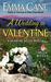 A Wedding in Valentine A Valentine Valley Novella by Emma Cane