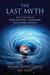 The Last Myth: What the Rise of Apocalyptic Thinking Tells Us about America