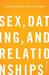Sex, Dating, And Relationships: A Fresh Approach