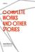 Complete Works (and Other Stories) by Augusto Monterroso