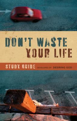 don t waste your life study guide Don't waste your life (study guide) ebook: john piper.