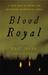 Blood Royal A True Tale of Crime and Detection in Medieval Paris by Eric Jager