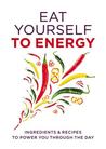 Eat Yourself to Energy cover