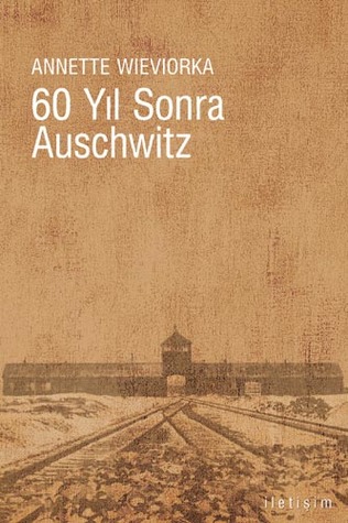 60-yl-sonra-auschwitz