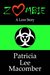 Zombie - A Love Story by Patricia Lee Macomber