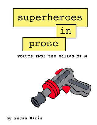 superheroes-in-prose-volume-two-the-ballad-of-m