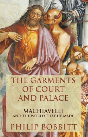 the-garments-of-court-and-palace-machiavelli-and-the-world-that-he-made