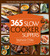 365 Slow Cooker Suppers by Stephanie O'Dea
