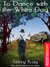 To Dance With The White Dog by Terry Kay