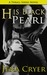 His Black Pearl (The Thrall, #1) by Jena Cryer