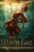 Witch Fall (Witch Song, #3) by Amber Argyle