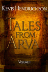 Tales from Arva: Volume 1