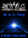 Skyla (A Ghost Virus Novel)