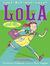Last-But-Not-Least Lola Going Green by Christine Pakkala