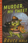 Murder, My Tweet: A Chet Gecko Mystery cover