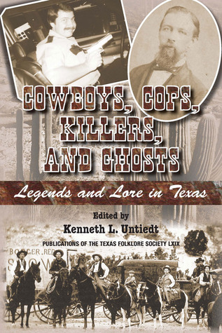 cowboys-cops-killers-and-ghosts-legends-and-lore-in-texas