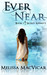 Ever Near by Melissa MacVicar