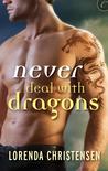 Never Deal with Dragons (Never Deal with Dragons, #1)
