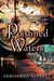 Poisoned Waters by Ermisenda Alvarez