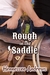 Rough in the Saddle by Hennessee Andrews
