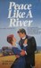 Peace Like a River (California Pioneer Series, #5) by Elaine L. Schulte