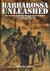 Barbarossa Unleashed the German Blitzkrieg Through Central Russia to the Gates of Moscow June-December 1941 by Craig W.H. Luther