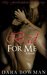 Bad For Me (My Forbidden Rockstar, #1) by Dara Bowman