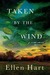 Taken by the Wind (Jane Lawless, #21) by Ellen Hart