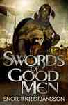 Swords of Good Men (The Valhalla Saga, #1)
