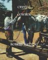 Crystal Cowboy