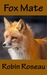 Fox Mate (The Madison Wolves, #3) by Robin Roseau