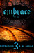 Embrace (Fated Saga, #3) by Rachel M. Humphrey-D'aigle