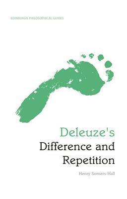 deleuze-s-difference-and-repetition-an-edinburgh-philosophical-guide