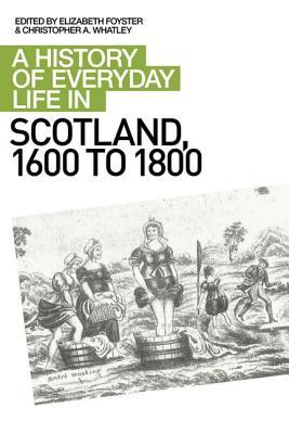 a-history-of-everyday-life-in-scotland-1600-to-1800