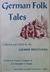 German Folk Tales by Jacob Grimm